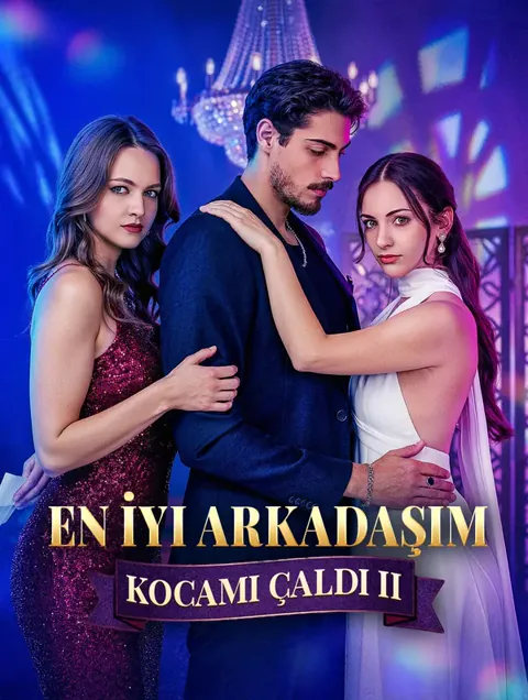 En İyi Arkadaşım Kocamı Çaldı II afişi