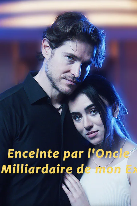 Affiche d’Enceinte par l'Oncle Milliardaire de mon Ex