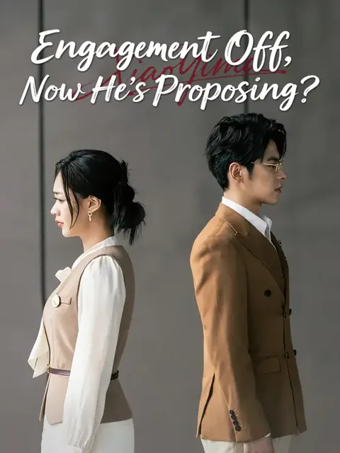 Engagement Off, Now He’s Proposing? poster