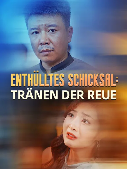 Poster von Enthülltes Schicksal: Tränen der Reue
