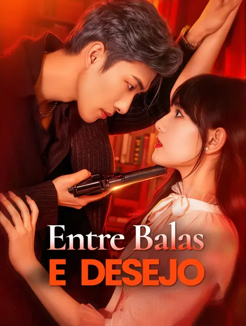 Pôster de Entre Balas e Desejo(Dublado)