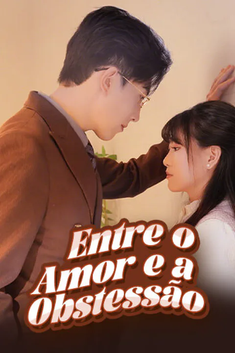 Pôster de Entre o Amor e a Obsessão