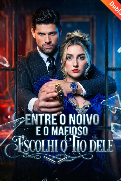 Pôster de (Dublado) Entre o Noivo e o Mafioso: Escolhi o Tio Dele