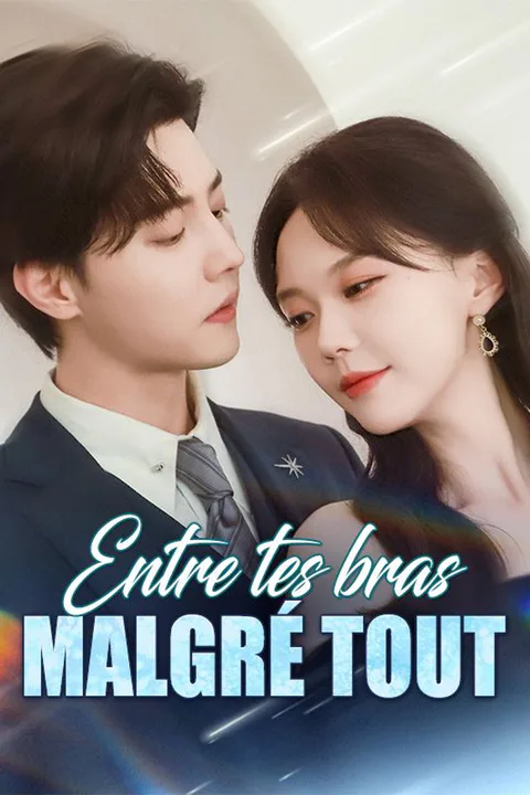 Affiche d’Entre tes bras malgré tout