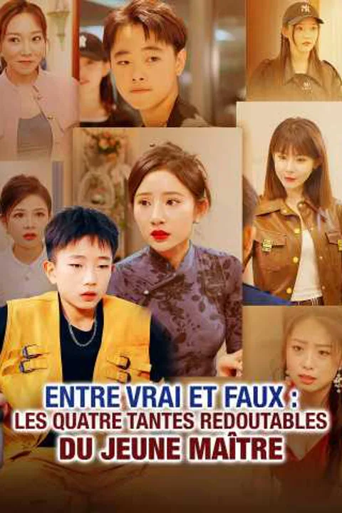 Affiche d’Entre vrai et faux : les quatre tantes redoutables du jeune maître