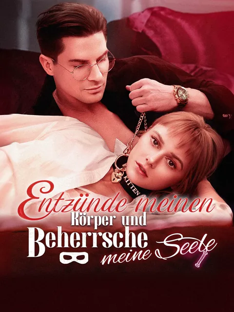 Poster von Entzünde meinen Körper und beherrsche meine Seele