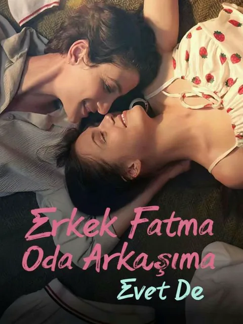 Erkek Fatma Oda Arkadaşıma Evet De afişi
