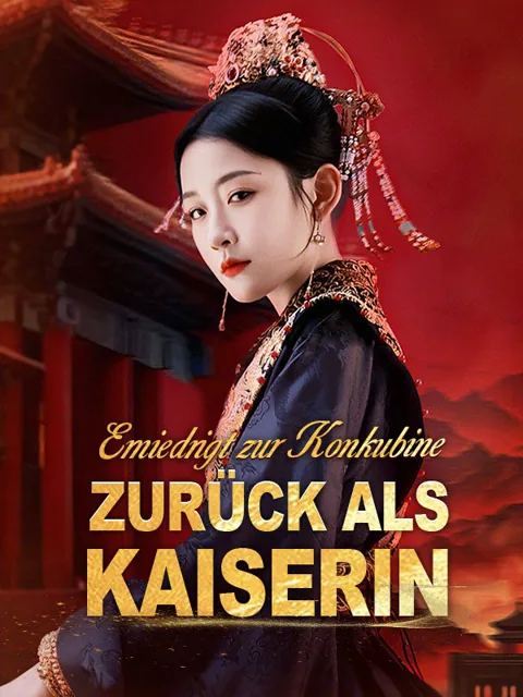 Poster von Erniedrigt zur Konkubine, zurück als Kaiserin
