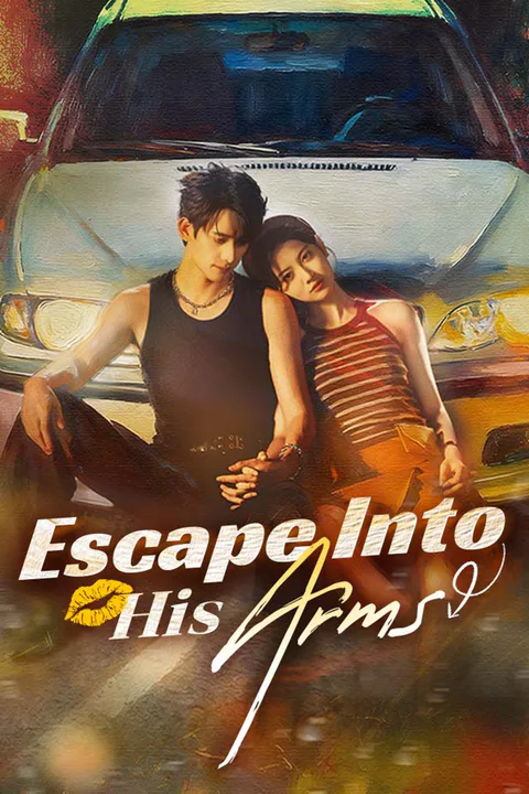 Escape Into His Arms poster