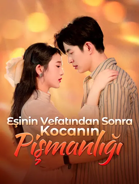 Eşinin Vefatından Sonra Kocanın Pişmanlığı afişi
