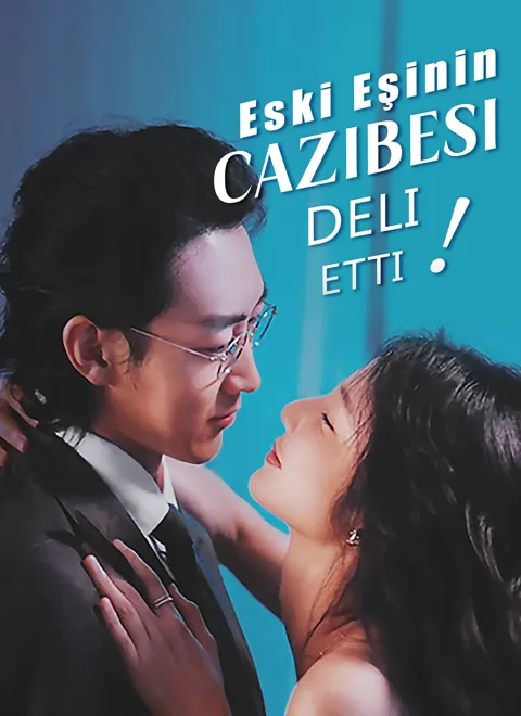 Eski Eşinin Cazibesi, Deli Etti! afişi