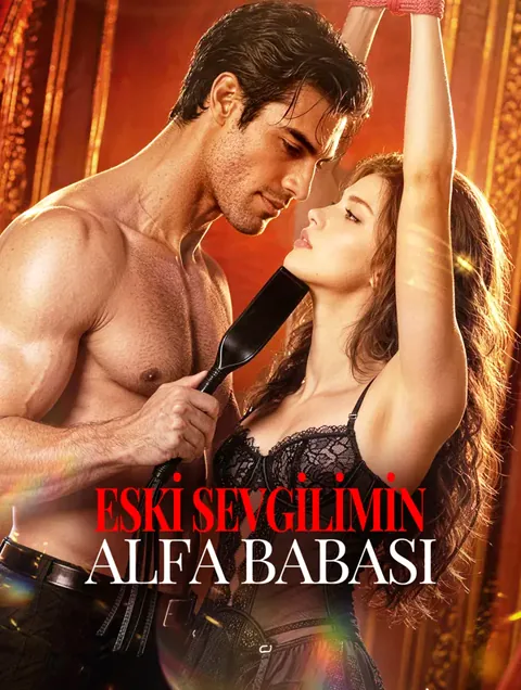 ESKİ SEVGİLİMİN ALFA BABASI afişi