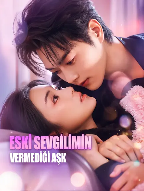 ESKİ SEVGİLİMİN VERMEDİĞİ AŞK(Dublajlı) afişi