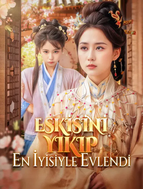 ESKİSİNİ YIKIP EN İYİSİYLE EVLENDİ(Dublajlı) afişi