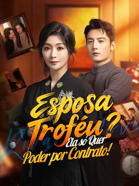 Pôster de Esposa Troféu? Ela só Quer Poder por Contrato! (Dublado)