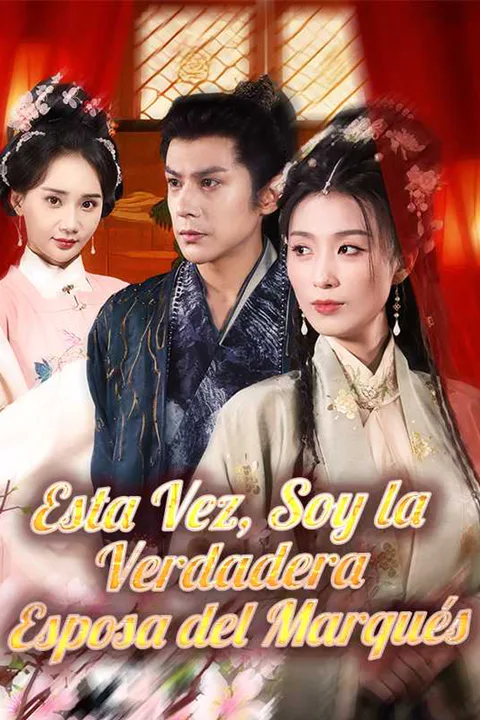 Póster de Esta Vez, Soy la Verdadera Esposa del Marqués