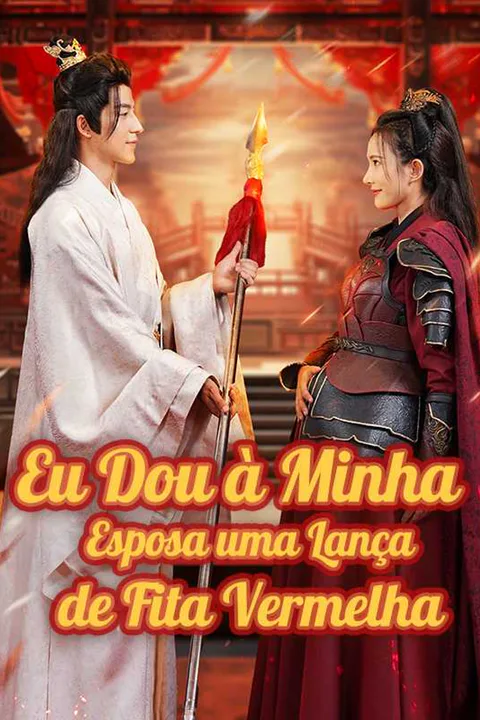 Pôster de Eu Dou à Minha Esposa uma Lança de Fita Vermelha
