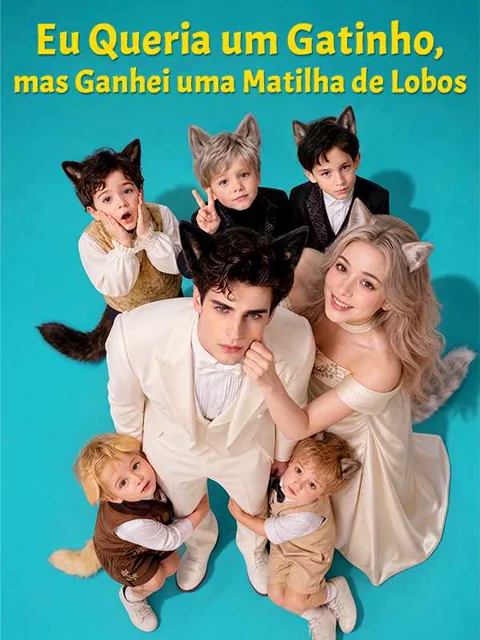 Pôster de Eu Queria um Gatinho, mas Ganhei uma Matilha de Lobos