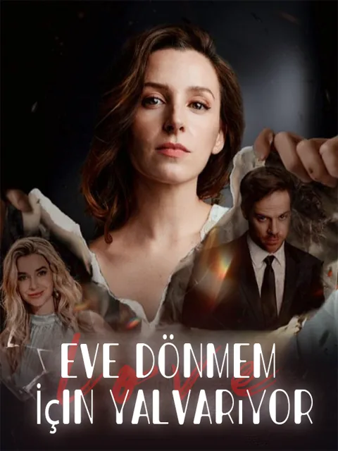 Eve Dönmem İçin Yalvarıyor afişi