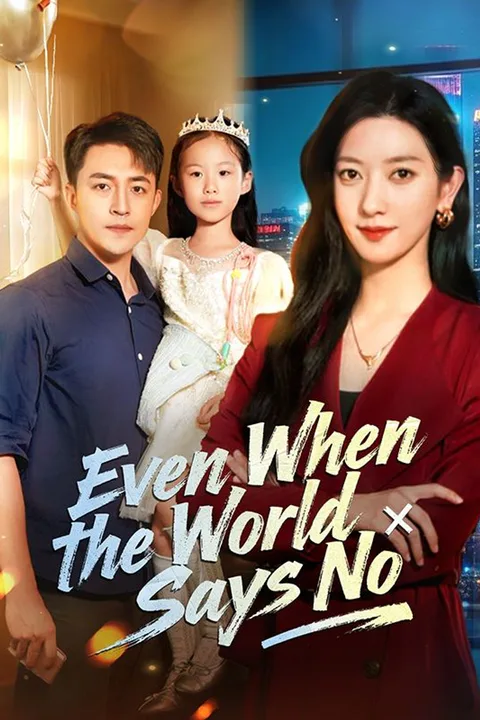 Even When the World Says No poster