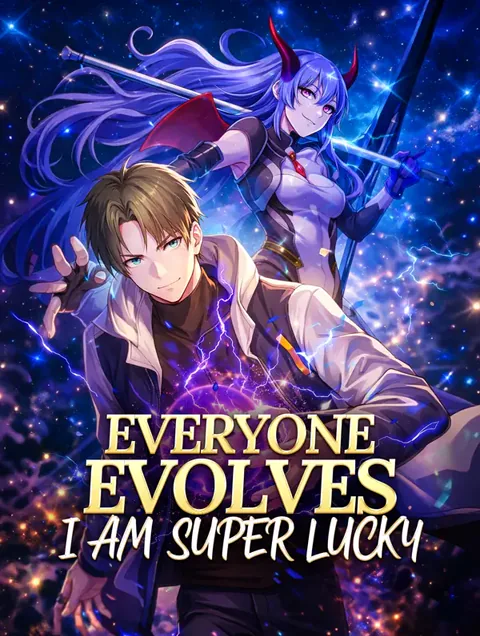 Everyone Evolves, I Am Super Lucky poster