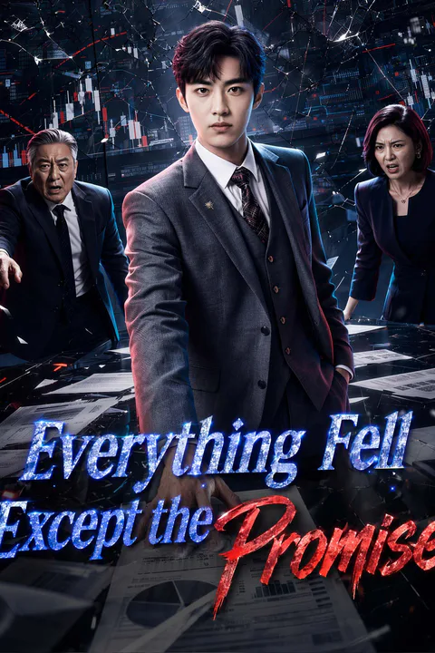 Everything Fell Except the Promise poster