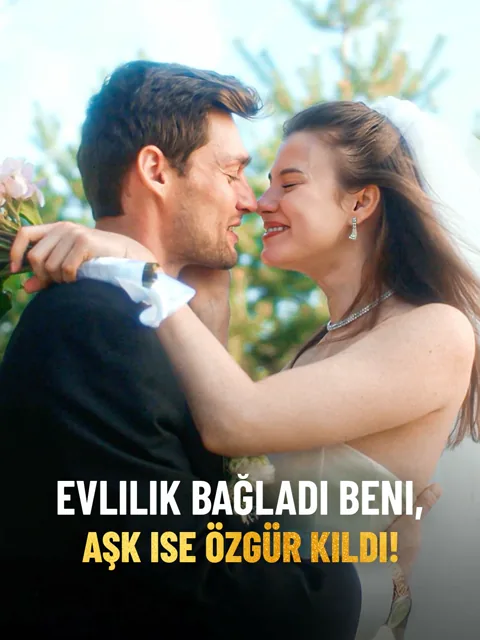 Evlilik Bağladı Beni, Aşk ise Özgür Kıldı! afişi