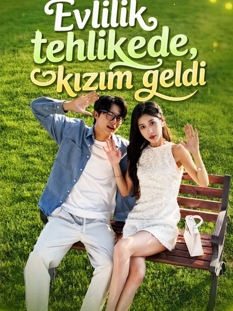 Evlilik tehlikede, kızım geldi afişi