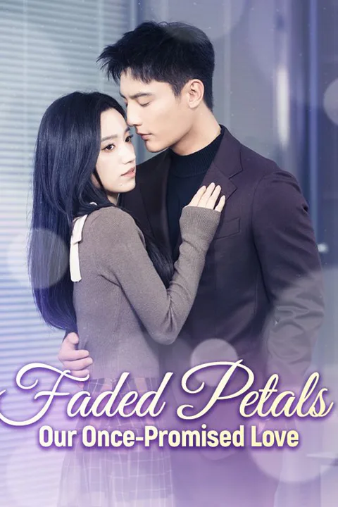 Faded Petals: Our Once-Promised Love poster