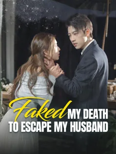 Faked My Death to Escape My Husband poster