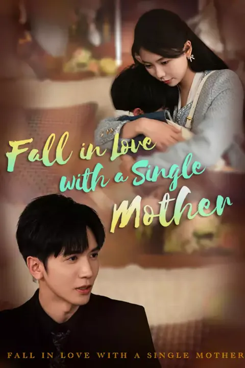 Affiche de Fall in Love with a Single Mother