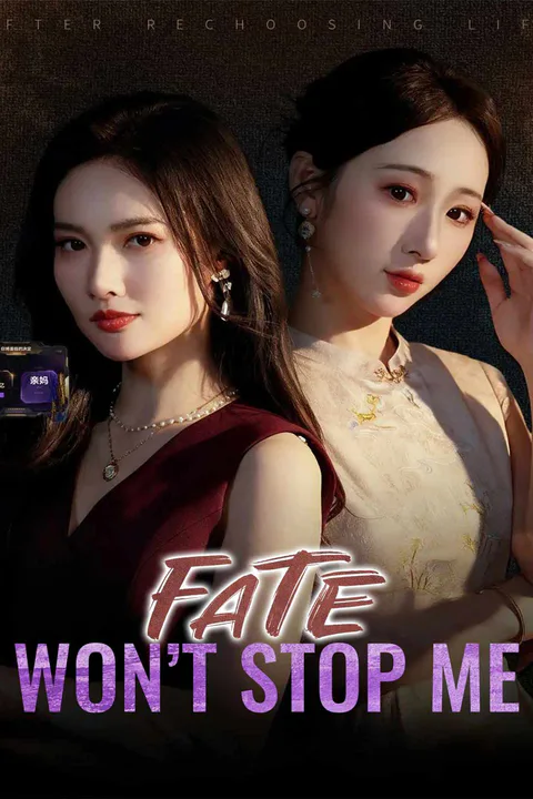 Fate Won't Stop Me poster