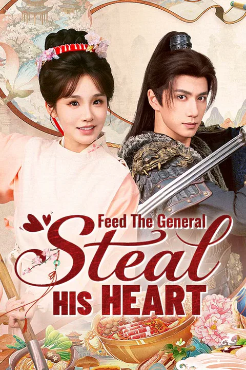 Feed The General, Steal His Heart poster