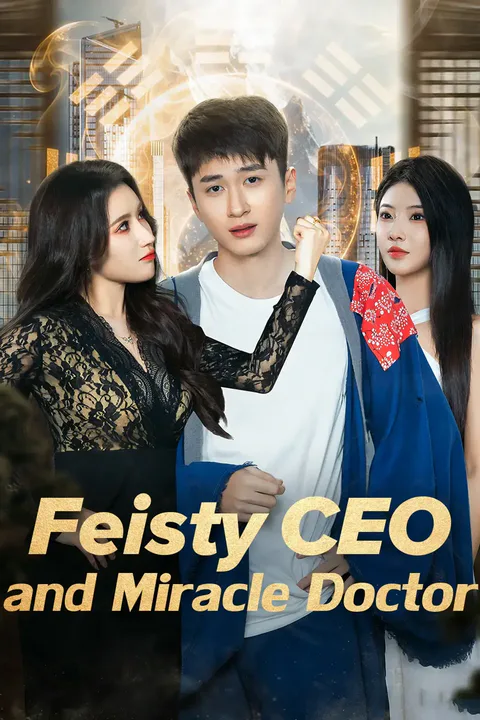 Feisty CEO and Miracle Doctor poster