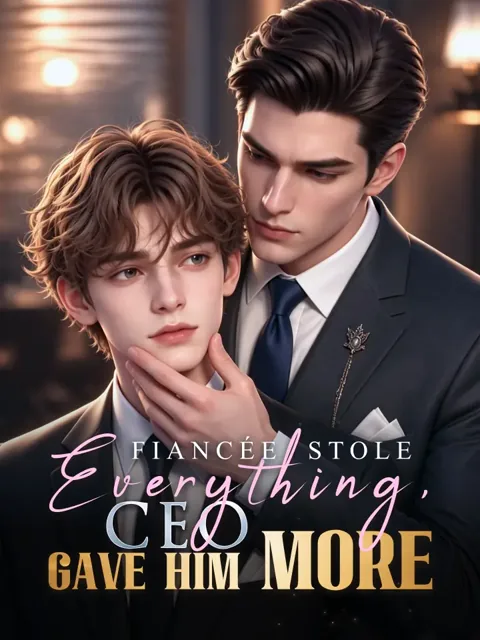 Fiancée Stole Everything, CEO Gave Him More poster