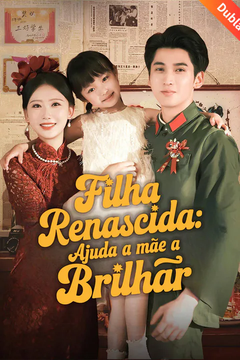 Pôster de (Dublado) Filha Renascida: Ajuda a Mãe a Brilhar