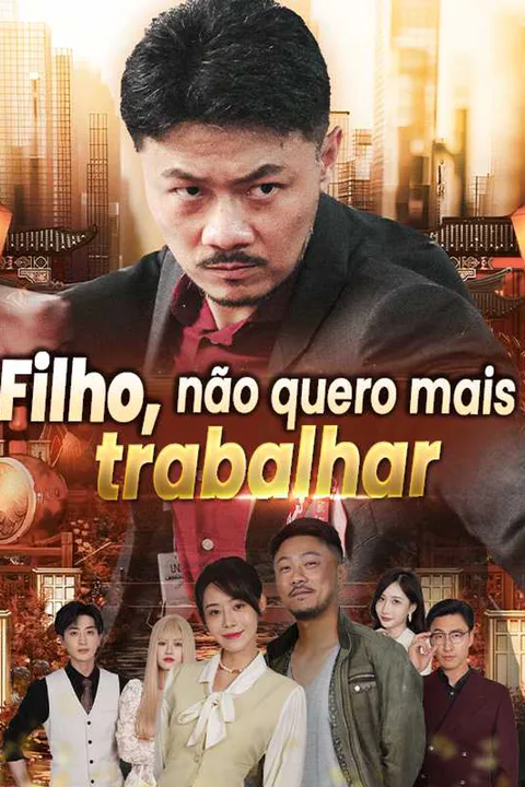 Pôster de (Dublado) Filho, não quero mais trabalhar