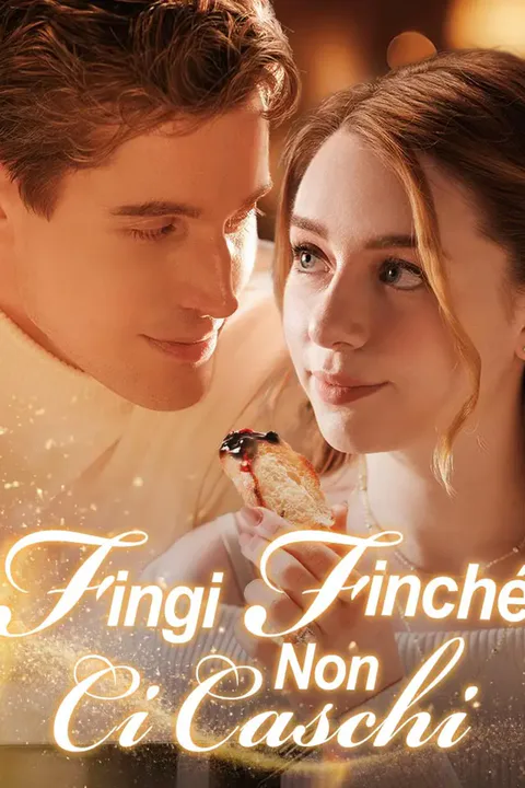 Locandina di Fingi Finché Non Ci Caschi
