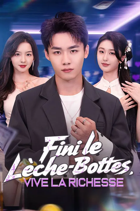 Affiche de Fini le Lèche-Bottes, Vive la Richesse (Doublé)