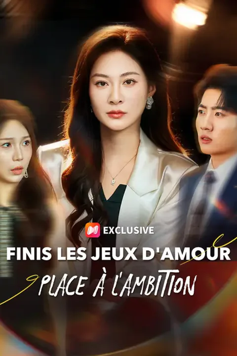 Affiche de Finis les jeux d'amour, place à l'ambition