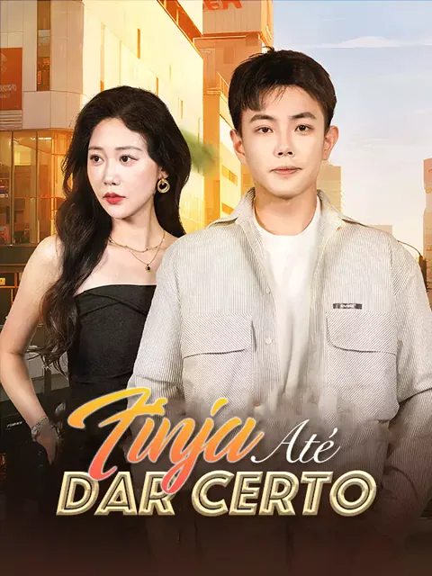 Pôster de Finja Até Dar Certo