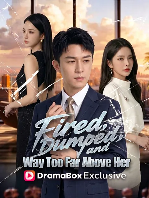 Fired, Dumped, and Way Too Far Above Her (DUBBED) poster
