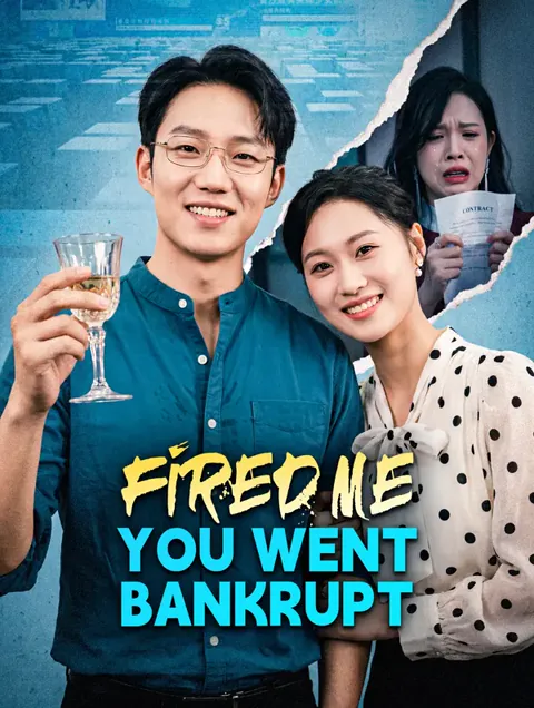 Fired Me, You Went Bankrupt poster