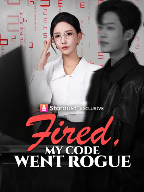 Fired, My Code Went Rogue poster
