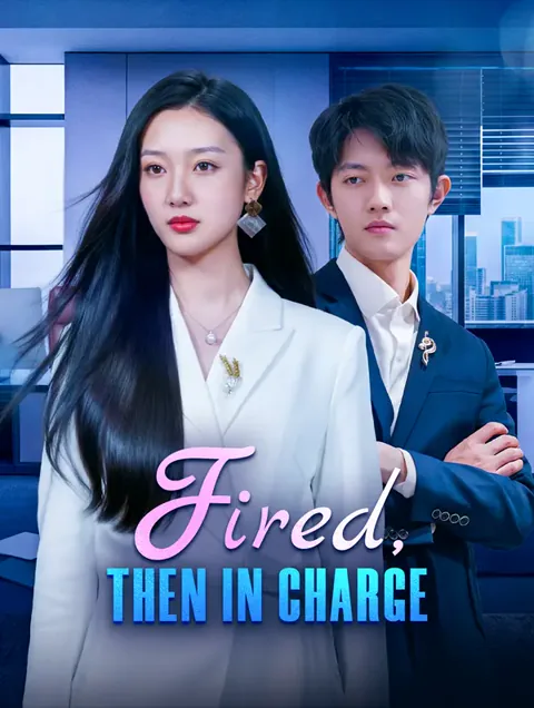 Fired, Then in Charge poster