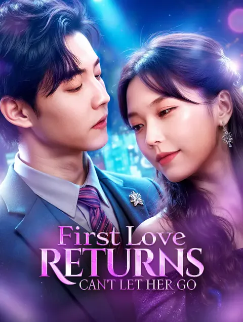 First Love Returns, Can't Let Her Go poster