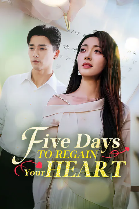 Five Days To Regain Your Heart poster
