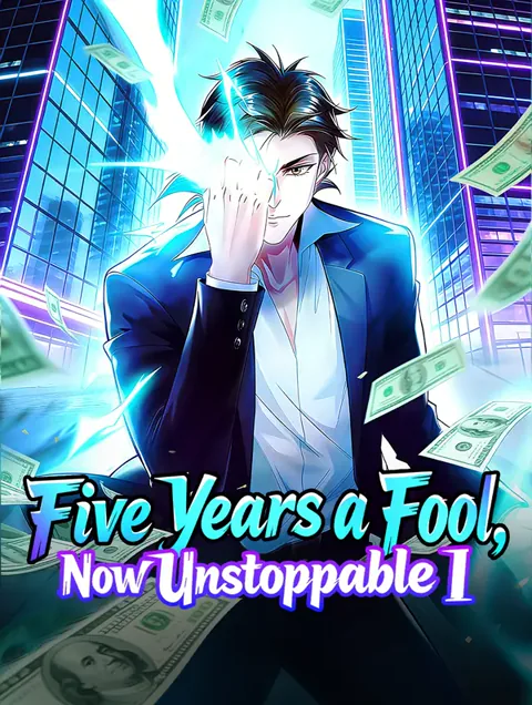 Five Years a Fool, Now Unstoppable I poster
