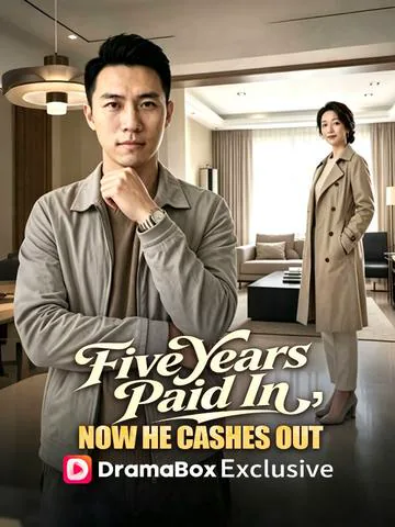 Five Years Paid In, Now He Cashes Out poster