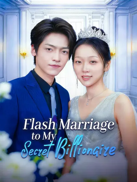 Flash Marriage to My Secret Billionaire poster